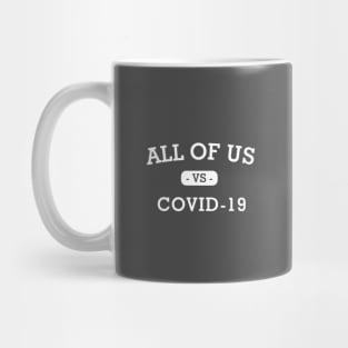ALL OF US VS COVID 19 Mug